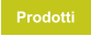 Prodotti